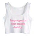 House Of Dasein Impregnate This Pussy Daddy Design Sugar Baby Slim Crop Top Erotic Clothing - White - Xl