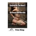House Of Dasein Enslaved By The State Ii Peter King 2016 Sex Slavery / Training Sado-Masochism (Sm) - Paper Back