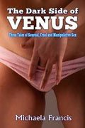 House Of Dasein The Dark Side Venus By Michaela Francis 2016 Erotic Domination - F/F Glbt - Ebook