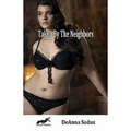 House Of Dasein Taken By The Neighbors Deanna Sodus 2014 Erotic Domination - F/F Cuckold Erotica - Ebook