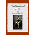House Of Dasein Book 8: The Abduction Monica By Steven Z Reynolds 2023 Bondage/Bdsm Thrillers - Paper Back